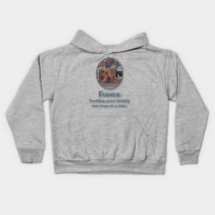 Farmer: Feeding your family one crop at a time. Kids Hoodie